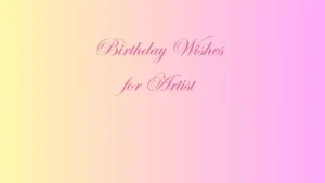Birthday Wishes for Artist
