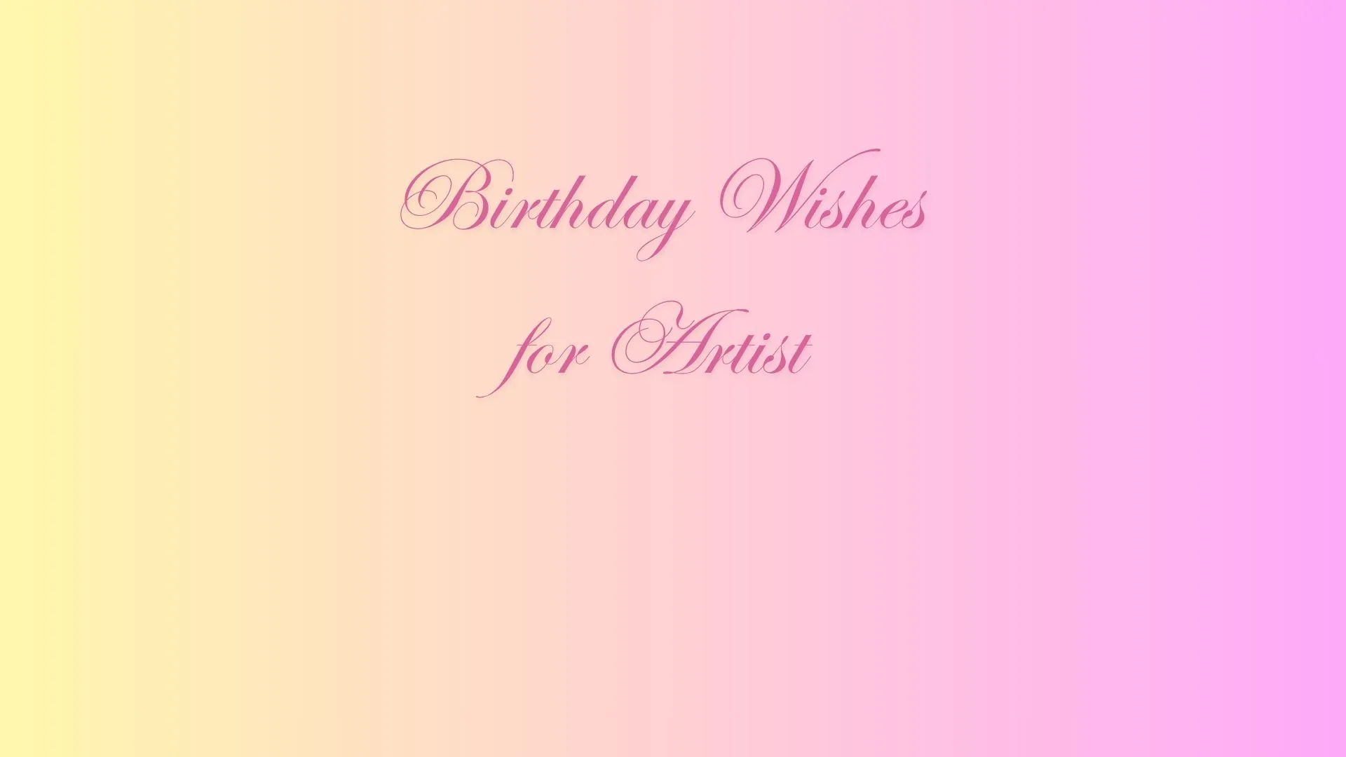 Birthday Wishes for Artist