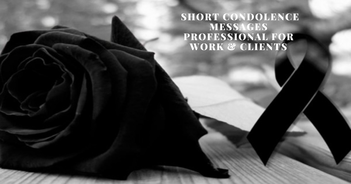 60 Short Condolence Messages