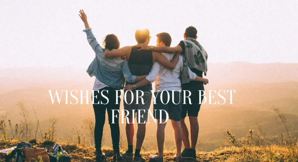  Wishes for Your Best Friend