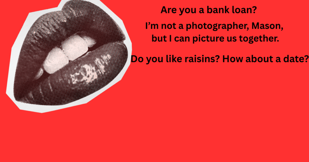 Funny spicy Pick up Lines 