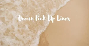 Ocean Pick Up Lines