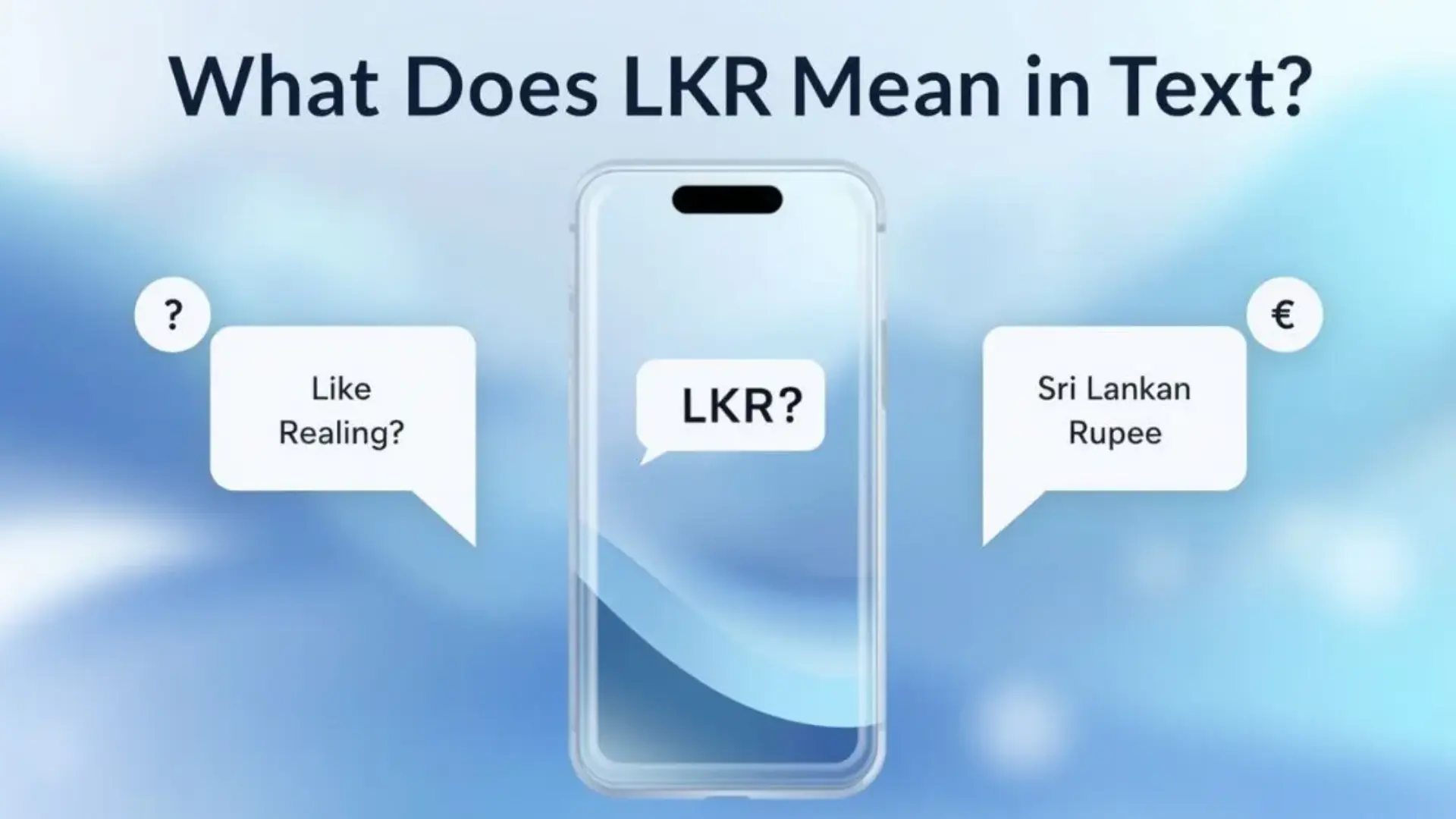 What Does LKR Mean in Text
