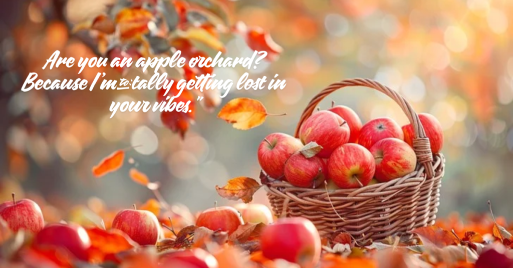 Autumn Apple Pick Up Lines