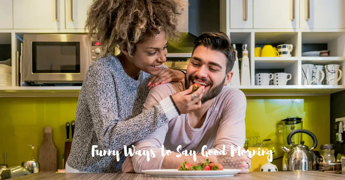 Funny Ways to Say Good Morning