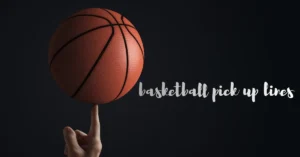 Basketball Pick Up Lines