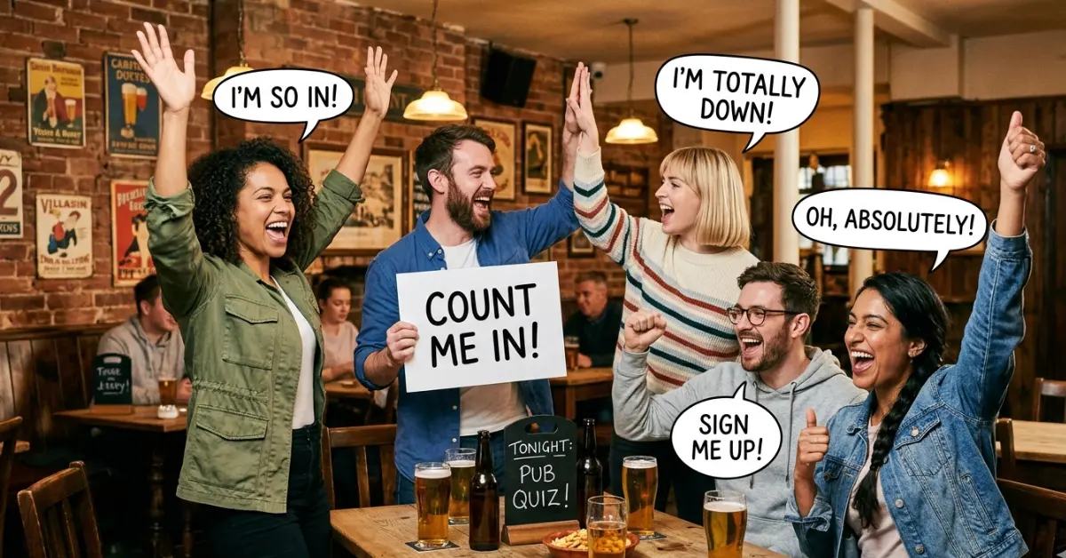 Funny Ways to Say Count Me In