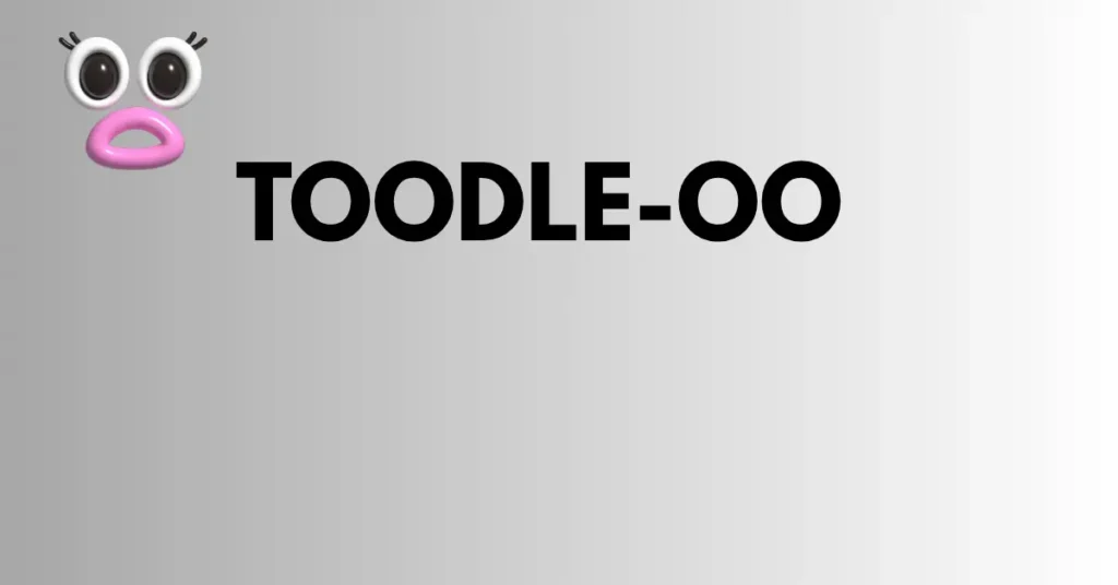 Toodle-Oo